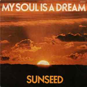 Sunseed - My Soul Is A Dream mp3
