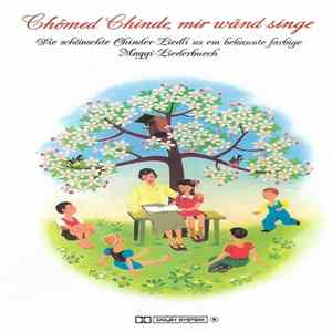 Müetere Und Vättere, Grossi Und Chlini Kind, Schuelklasse Vo Birr Und Habsburg - Chömed Chinde, Mir Wänd Singe (Die Schönschte Chinder-Liedli Us Em Bekannte Farbige Maggi-Liederbuech) mp3