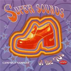 Various - Super Sounds Of The '70s (Campaign Sampler) mp3