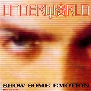 Underworld - Show Some Emotion mp3