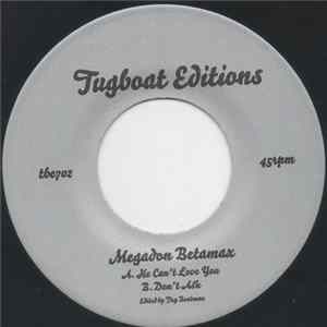 Megadon Betamax - He Can't Love You / Don't Ask mp3