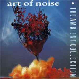 Art Of Noise - The Ambient Collection mp3