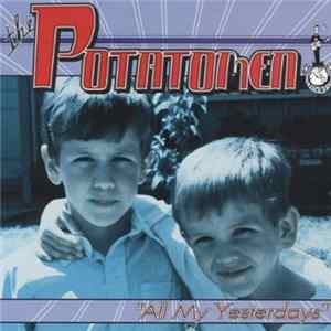 The Potatomen - All My Yesterdays mp3