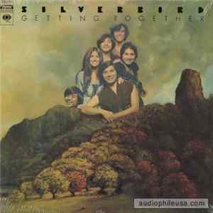 Silverbird - Getting Together mp3