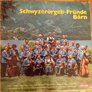 Schwyzerörgeli-Fründe Bärn - Schwyzerörgeli-Fründe Bärn mp3