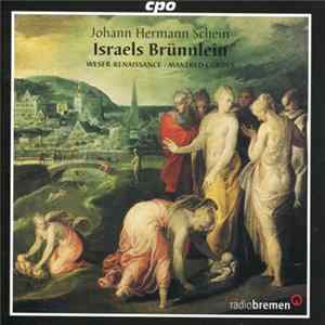 Johann Hermann Schein, Weser-Renaissance, Manfred Cordes - Israels Brünnlein mp3