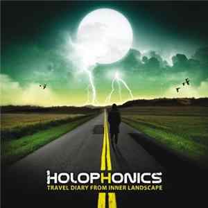 Holophonics - Travel Diary From Inner Landscape mp3
