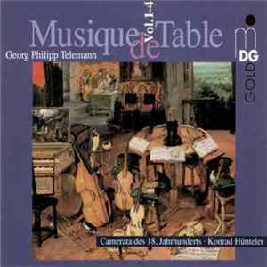 Georg Philipp Telemann - Camerata Des 18. Jahrhunderts, Konrad Hünteler - Musique De Table Vol. 1-4 mp3