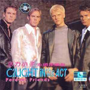 Caught In The Act - Forever Friends mp3