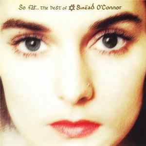 Sinéad O'Connor - So Far... The Best Of Sinéad O'Connor mp3