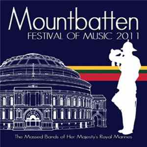 The Massed Bands Of Her Majesty's Royal Marines - Mountbatten Festival Of Music 2011 mp3