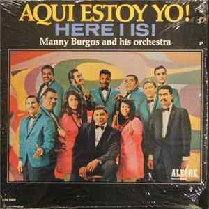Manny Burgos And His Orchestra - Aqui Estoy Yo! Here I Is! mp3