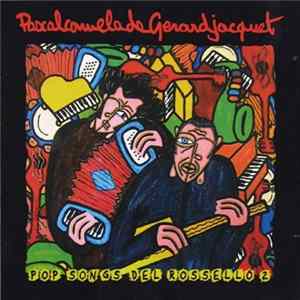 Gerard Jacquet & Pascal Comelade - Pop Songs Del Rosselló 2 mp3