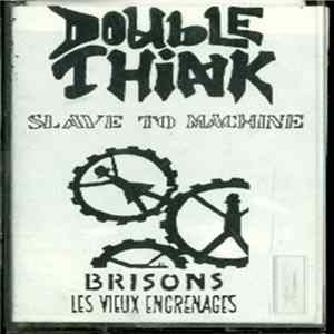 Double Think - Slave To Machine mp3