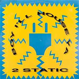 2 Static - Boy, I'll House Ya mp3