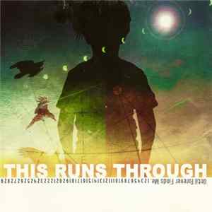 This Runs Through - Until Forever Finds Me mp3