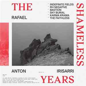 Rafael Anton Irisarri - The Shameless Years mp3