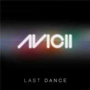 Avicii - Last Dance (Remixes) mp3