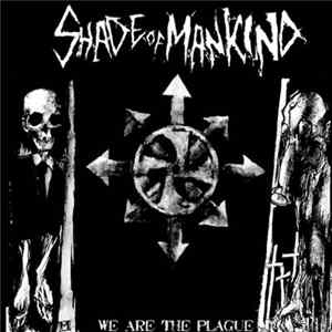 Shade Of Mankind - We Are The Plague mp3