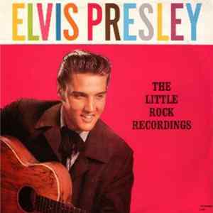 Elvis Presley - The Little Rock Recordings mp3