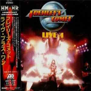 Frehley's Comet = フレイリーズ・コメット - Live + 1 = ライヴ・プラス・ワン mp3