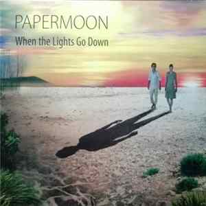 Papermoon - When The Lights Go Down mp3