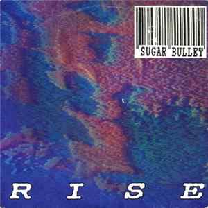 Sugar Bullet - Rise mp3