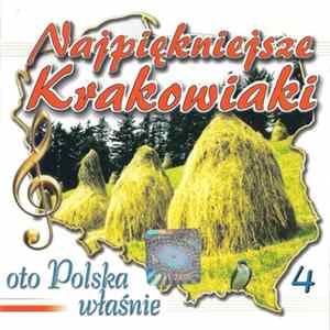 Kapela Polska - Oto Polska Właśnie 4 - Najpiękniejsze Krakowiaki mp3