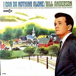 Bill Anderson - I Can Do Nothing Alone mp3