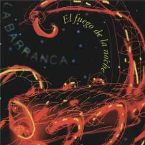 La Barranca - El Fuego De La Noche mp3
