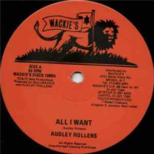 Audley Rollens / Wackies Rhythm Force - All I Want / Sounds Call Killer mp3