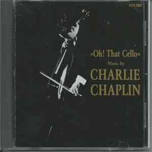 Thomas Beckmann / Johannes Cernota - Oh! That Cello - Music By Charlie Chaplin mp3