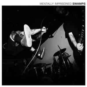 Swamps - Mentally Imprisoned mp3
