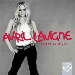 Avril Lavigne - Essential Mixes mp3