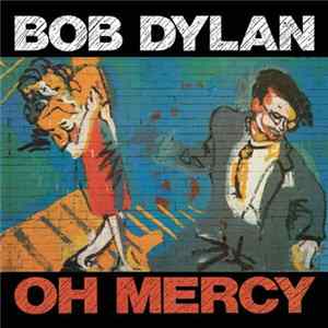 Bob Dylan - Oh Mercy mp3