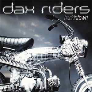 Dax Riders - Backintown mp3