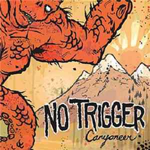 No Trigger - Canyoneer mp3
