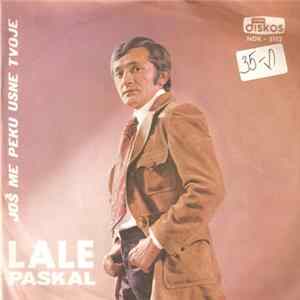 Lale Paskal - Još Me Peku Usne Tvoje mp3