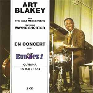 Art Blakey And The Jazz Messengers Featuring Wayne Shorter - En Concert Avec Europe 1 - Olympia - 13 Mai • 1961 mp3
