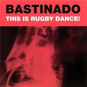 Bastinado - This Is Rugby Dance! mp3