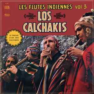Los Calchakis - Les Flûtes Indiennes Vol.3 mp3