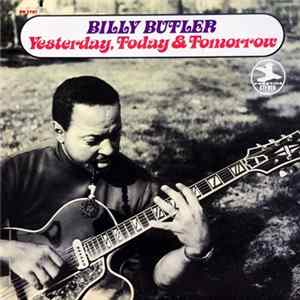 Billy Butler - Yesterday, Today & Tomorrow mp3