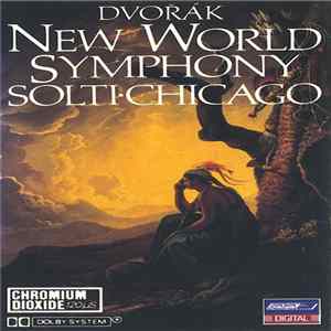 Dvořák - Chicago Symphony Orchestra, Sir Georg Solti - New World Symphony mp3