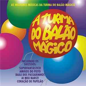 A Turma Do Balão Mágico - As Melhores Músicas Da Turma Do Balão Mágico mp3