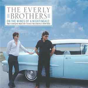 The Everly Brothers - On The Wings Of A Nightingale: The Mercury Studio Sessions (1984-1988) mp3