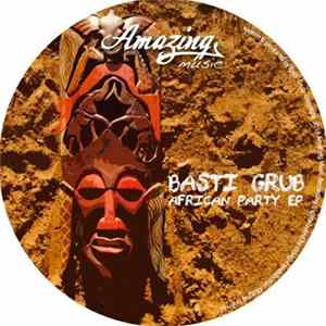 Basti Grub - African Party EP mp3