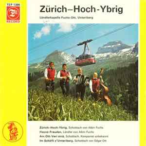 Ländlerkapelle Fuchs-Ott, Unteriberg - Zürich-Hoch-Ybrig mp3