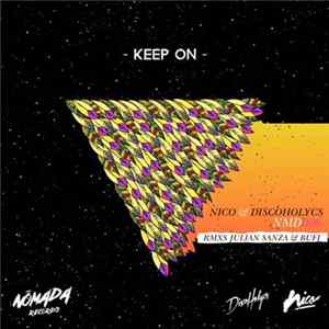 Nico & Discoholycs - Keep On mp3