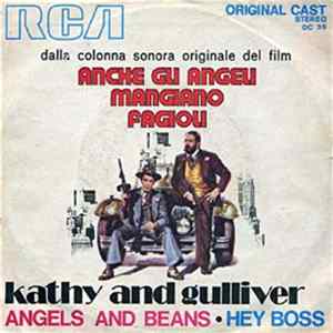 Kathy And Gulliver - Angels And Beans / Hey Boss (Dalla Colonna Sonora Originale Del Film Anche Gli Angeli Mangiano Fagioli) mp3