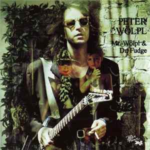 Peter Wölpl - Mr. Wölpl & Dr. Fudge mp3